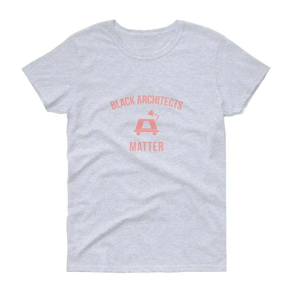 Black Architects Matter -Women's short sleeve t-shirt