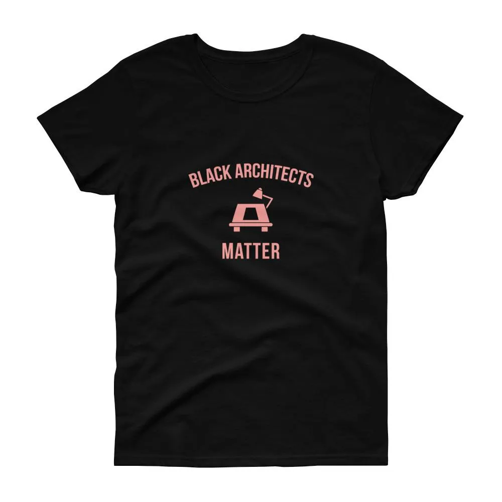 Black Architects Matter -Women's short sleeve t-shirt