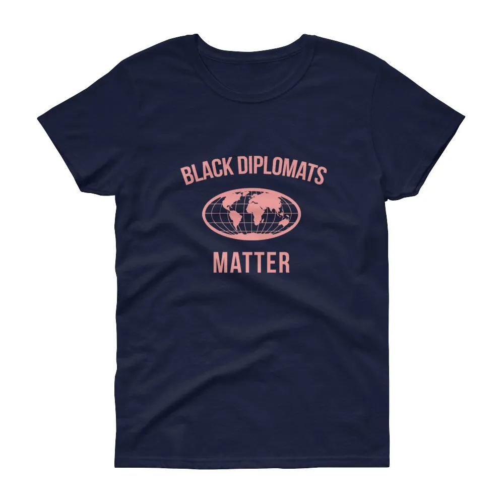 Black Diplomats Matter - Women's short sleeve t-shirt