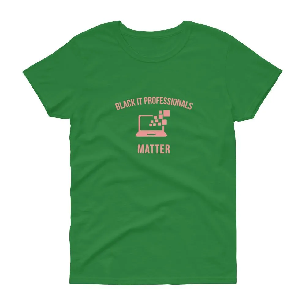 Black IT Professionals Matter - Women's short sleeve t-shirt