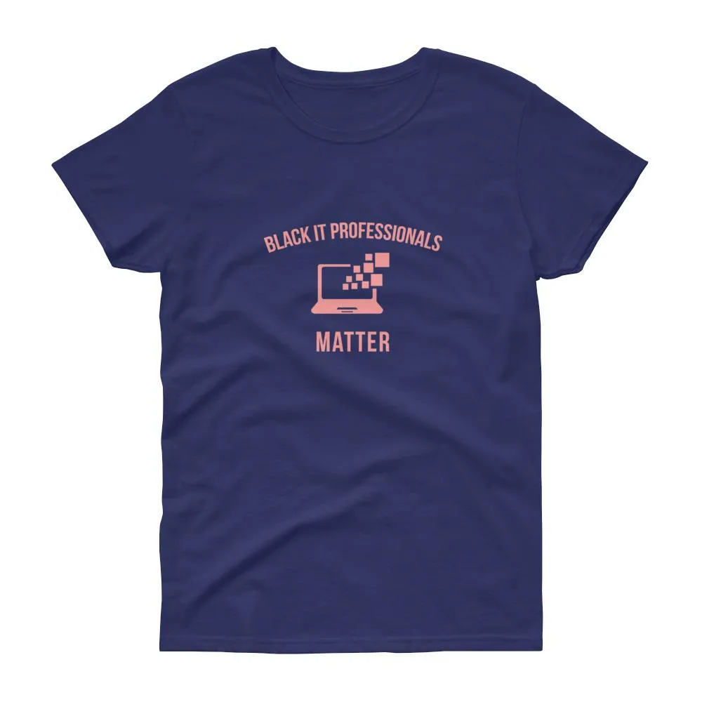 Black IT Professionals Matter - Women's short sleeve t-shirt