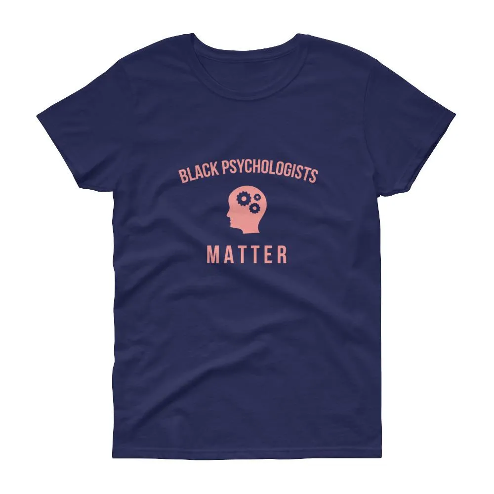 Black Psychologists Matter - Women's short sleeve t-shirt