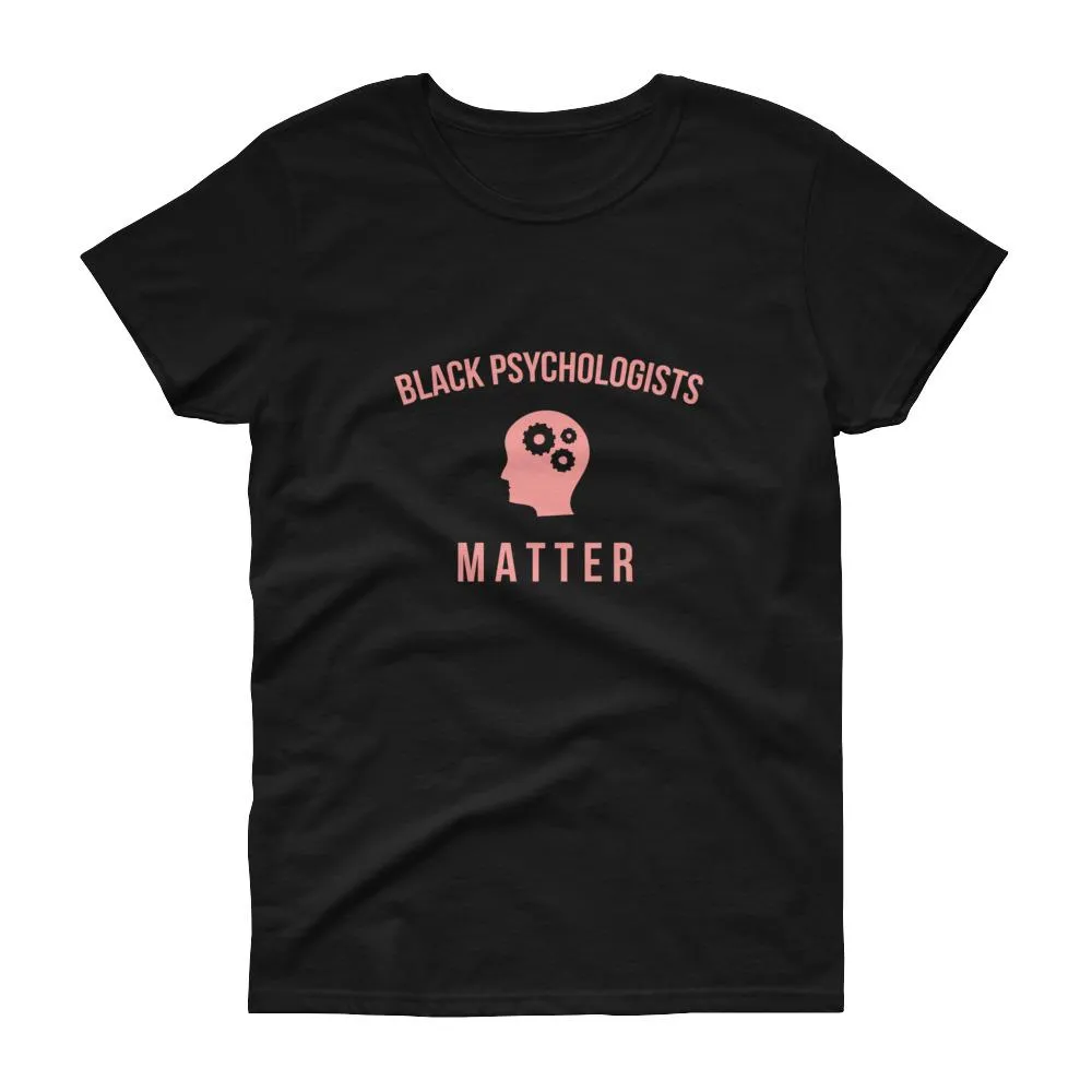 Black Psychologists Matter - Women's short sleeve t-shirt