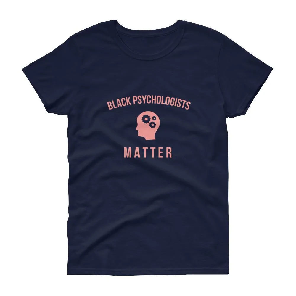 Black Psychologists Matter - Women's short sleeve t-shirt