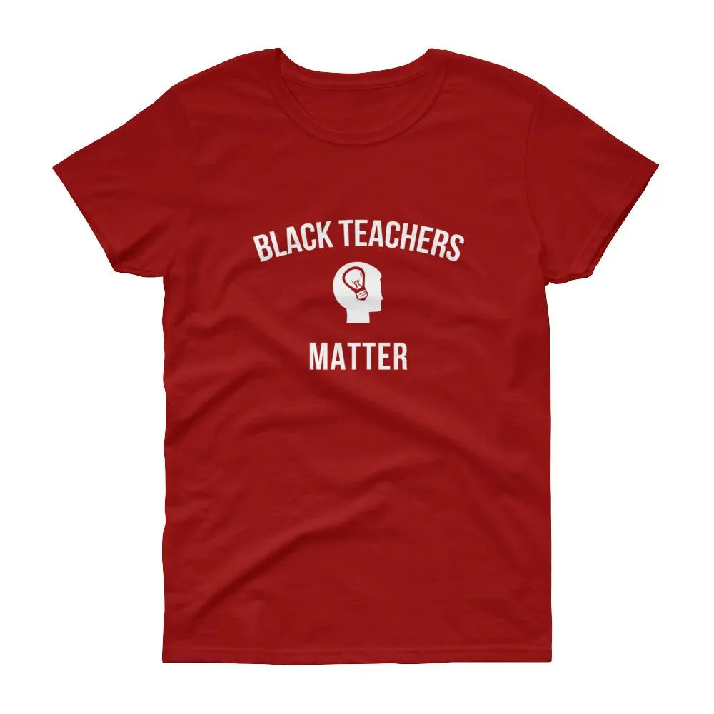 Black Teachers Matter 2 - Women's short sleeve t-shirt