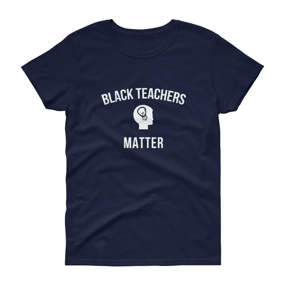 Black Teachers Matter 2 - Women's short sleeve t-shirt