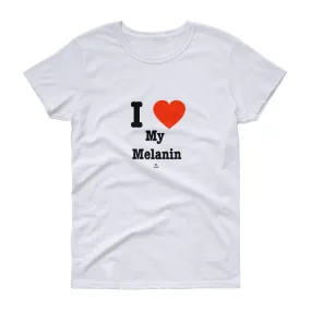 I love (heart) My Melanin - Women's short sleeve t-shirt